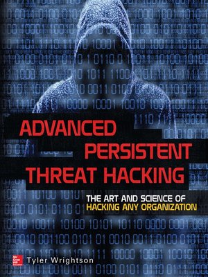 cover image of Advanced Persistent Threat Hacking